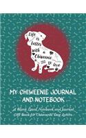 My Chiweenie Journal and Notebook: A Blank Lined Notebook and Journal Gift Book for Chiweenie Dog Lovers
