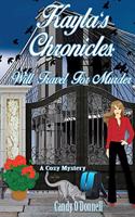 Kayla's Chronicles: Will Travel For Murder: A Cozy Mystery