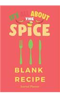 It's All about the Spice Blank Recipe Journal Planner