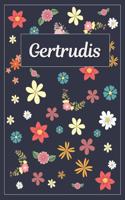 Gertrudis: Lined Writing Notebook with Personalized Name 120 Pages 6x9 Flowers