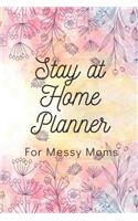 Stay at Home Planner for Messy Moms