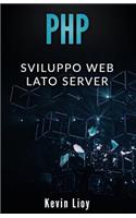 PHP: Sviluppo Web Lato Server(2 Programmazione Web)