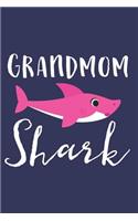 Grandmom Shark: A Blank Lined Journal for Grandmas and Grandmothers Who Love to Write. Makes a Perfect Grandma Gift If They Go By This Cute Grandma Nickname.