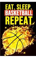 Eat. Sleep. Basketball Repeat: Notebook / Journal / Notepad, Gift For Basketball Lover (Lined, 6 x 9)
