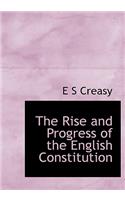 The Rise and Progress of the English Constitution