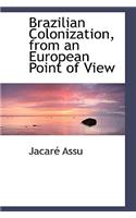 Brazilian Colonization, from an European Point of View