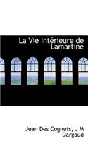 La Vie Int Rieure de Lamartine