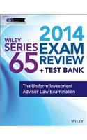 Wiley Series 65 Exam Review + Test Bank: The Uniform Investment Advisor Law Examination