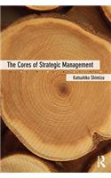 The Cores of Strategic Management