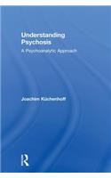 Understanding Psychosis