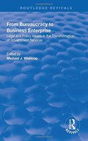 From Bureaucracy to Business Enterprise