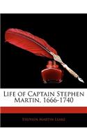 Life of Captain Stephen Martin, 1666-1740