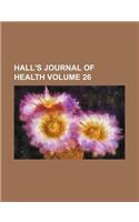 Hall's Journal of Health Volume 26: (English)