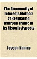 The Community of Interests Method of Regulating Railroad Traffic in Its Historic Aspects