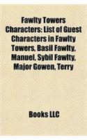 Fawlty Towers Characters: List of Guest Characters in Fawlty Towers, Basil Fawlty, Manuel, Sybil Fawlty, Major Gowen, Terry(English)