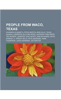 People from Waco, Texas: Shannon Elizabeth, Steve Martin, Bob Wills, Texas Guinan, Lawrence Sullivan Ross, Ladainian Tomlinson, Ted Nugent(English)