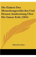 Die Einheit Des Menschengeschlechts Und Dessen Ausbreitung Uber Die Ganze Erde (1845)