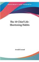 10 Chief Life-Shortening Habits