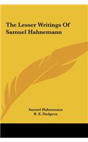 The Lesser Writings of Samuel Hahnemann