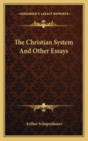 Christian System and Other Essays