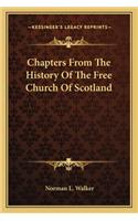 Chapters From The History Of The Free Church Of Scotland