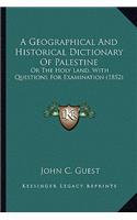 Geographical and Historical Dictionary of Palestine