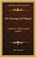 The Wrongs of Poland: A Poem, in Three Cantos (1849)