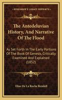 The Antedeluvian History, And Narrative Of The Flood