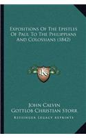 Expositions Of The Epistles Of Paul To The Philippians And Colossians (1842)