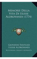Memorie Della Vita Di Ulisse Aldrovandi (1774)
