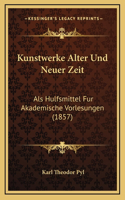 Kunstwerke Alter Und Neuer Zeit