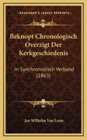 Beknopt Chronologisch Overzigt Der Kerkgeschiedenis: In Synchronistisch Verband (1863)