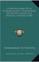 Constituciones de La Congregacion y Hermandad de Nuestra Senora del Refugio, y Piedad (1642)