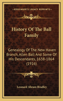 History Of The Ball Family
