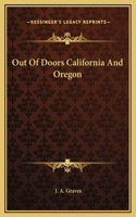 Out Of Doors California And Oregon