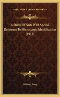 A Study Of Nuts With Special Reference To Microscopic Identification (1912)