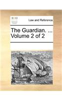 The Guardian. ... Volume 2 of 2