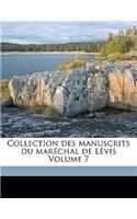 Collection des manuscrits du maréchal de Lévis Volume 7