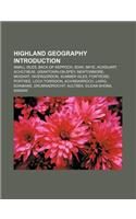 Highland Geography Introduction: Small Isles, Back of Keppoch, Soay, Skye, Achduart, Achiltibuie, Grantown-On-Spey, Newtonmore, Moidart(English)