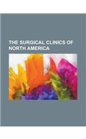 The Surgical Clinics of North America