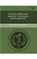 Stochastic Differential Equations: A Dynamical Systems Approach