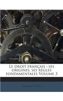 droit français: ses origines, ses règles fondamentales Volume 3