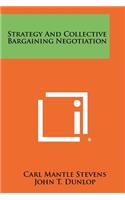 Strategy And Collective Bargaining Negotiation