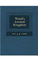 Wood's Animal Kingdom