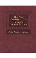 The New Covenant ...