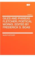 Giles and Phineas Fletcher; Poetical Works. Edited by Frederick S. Boas Volume 2: (English)