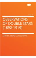 Observations of Double Stars [1892-1919] Volume 10