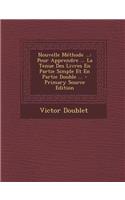 Nouvelle Methode ...: Pour Apprendre ... La Tenue Des Livres En Partie Simple Et En Partie Double ... - Primary Source Edition