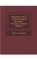 Rosolino Pilo E La Rivoluzione Siciliana - Primary Source Edition: (Italian)
