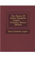 The Poems of Eloise Elizabeth Luquer...